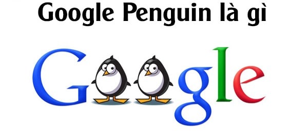 google penguin algorithm la gi cach khoi phuc tu penguin 01 min