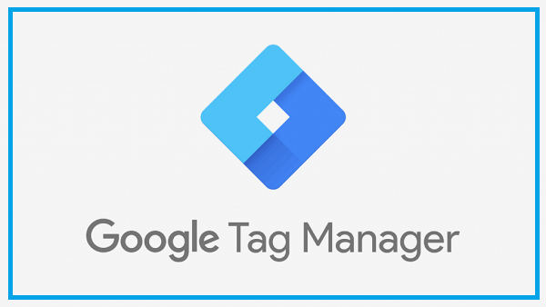 Google Tag Manager là Gì? Hướng dẫn Cài đặt, Sử dụng GTM
